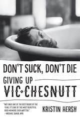 cover of Don't Suck, Don't Die: Giving Up Vic Chesnutt