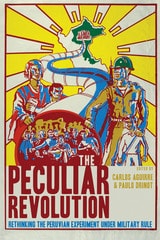 cover of The Peculiar Revolution: Rethinking the Peruvian Experiment Under Military Rule