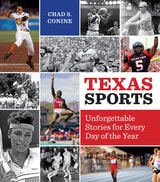 cover of Texas Sports: Unforgettable Stories for Every Day of the Year
