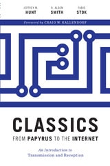 cover of Classics from Papyrus to the Internet: An Introduction to Transmission and Reception