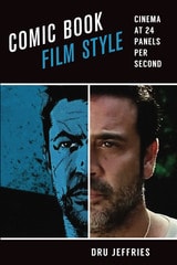 cover of Comic Book Film Style: Cinema at 24 Panels per Second