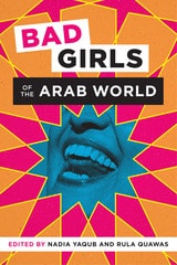 cover of Bad Girls of the Arab World