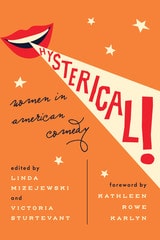 cover of Hysterical!: Women in American Comedy