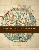 cover of A Library for the Americas: The Nettie Lee Benson Latin American Collection