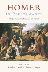 cover of Homer in Performance: Rhapsodes, Narrators, and Characters