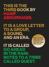 cover of Go Ahead in the Rain: Notes to A Tribe Called Quest