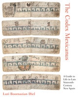 cover of The Codex Mexicanus: A Guide to Life in Late Sixteenth-Century New Spain