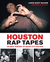 cover of Houston Rap Tapes: An Oral History of Bayou City Hip-Hop