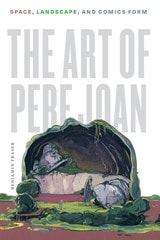 cover of The Art of Pere Joan: Space, Landscape, and Comics Form