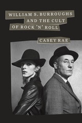 cover of William S. Burroughs and the Cult of Rock 'n' Roll