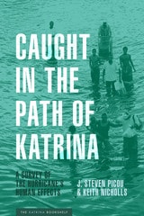 cover of Caught in the Path of Katrina: A Survey of the Hurricane's Human Effects