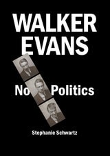 cover of Walker Evans: No Politics