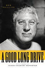 cover of A Good Long Drive: Fifty Years of Texas Country Reporter