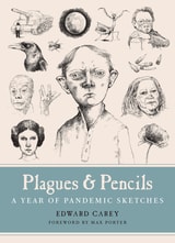 cover of Plagues and Pencils: A Year of Pandemic Sketches