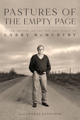 cover of Pastures of the Empty Page: Fellow Writers on the Life and Legacy of Larry McMurtry