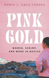 cover of Pink Gold: Women, Shrimp, and Work in Mexico