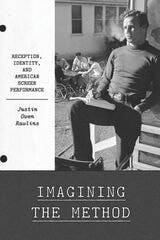 cover of Imagining the Method: Reception, Identity, and American Screen Performance