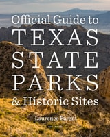 cover of Official Guide to Texas State Parks and Historic Sites: New Edition