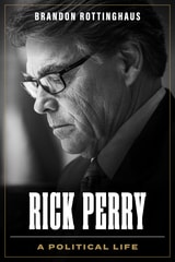 cover of Rick Perry: A Political Life