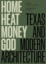 cover of Home, Heat, Money, God: Texas and Modern Architecture