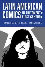 cover of Latin American Comics in the Twenty-First Century: Transgressing the Frame
