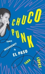 cover of Chuco Punk: Sonic Insurgency in El Paso