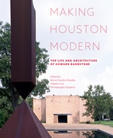cover of Making Houston Modern: The Life and Architecture of Howard Barnstone