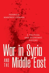cover of War in Syria and the Middle East: A Political and Economic History