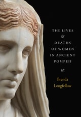 cover of The Lives and Deaths of Women in Ancient Pompeii