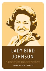 cover of Lady Bird Johnson: A Biography for Beginning Historians