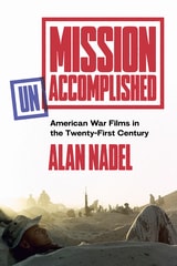 cover of Mission Unaccomplished: American War Films in the Twenty-First Century