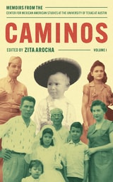 cover of Caminos: Memoirs from the Center for Mexican American Studies at the University of Texas at Austin