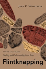 cover of Flintknapping: Making and Understanding Stone Tools