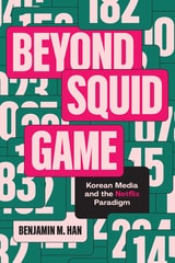 cover of Beyond Squid Game: Korean Media and the Netflix Paradigm