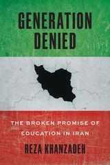 cover of Generation Denied: The Broken Promise of Education in Iran