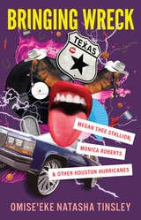 cover of Bringing Wreck: Megan Thee Stallion, Monica Roberts, and Other Houston Hurricanes