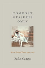 cover of Comfort Measures Only: New and Selected Poems, 1994–2016