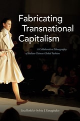 cover of Fabricating Transnational Capitalism: A Collaborative Ethnography of Italian-Chinese Global Fashion