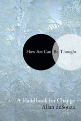 cover of How Art Can Be Thought: A Handbook for Change