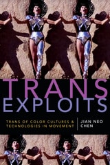 cover of Trans Exploits: Trans of Color Cultures and Technologies in Movement