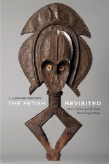 cover of The Fetish Revisited: Marx, Freud, and the Gods Black People Make