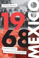 cover of 1968 Mexico: Constellations of Freedom and Democracy