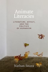 cover of Animate Literacies: Literature, Affect, and the Politics of Humanism