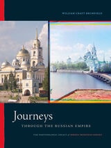 cover of Journeys through the Russian Empire: The Photographic Legacy of Sergey Prokudin-Gorsky