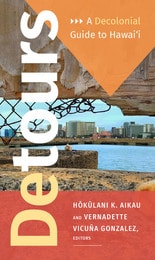 cover of Detours: A Decolonial Guide to Hawai'i