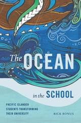 cover of The Ocean in the School: Pacific Islander Students Transforming Their University