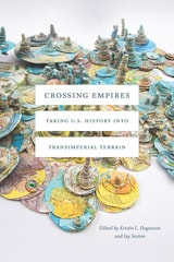 cover of Crossing Empires: Taking U.S. History into Transimperial Terrain