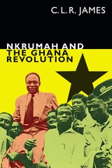 cover of Nkrumah and the Ghana Revolution