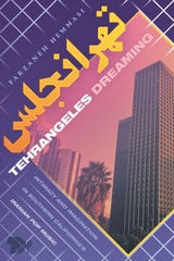 cover of Tehrangeles Dreaming: Intimacy and Imagination in Southern California's Iranian Pop Music