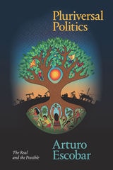 cover of Pluriversal Politics: The Real and the Possible